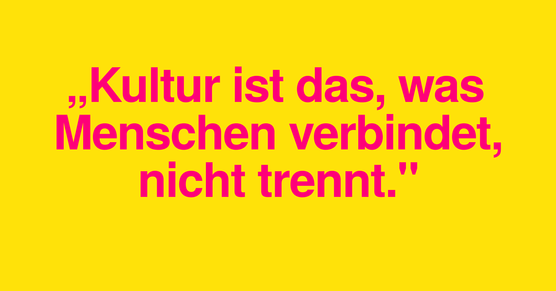 Bild Kultur ist das was Menschen verbindet